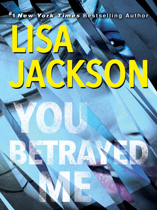 Title details for You Betrayed Me by Lisa Jackson - Available